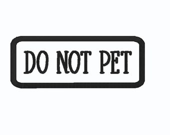 Archivo de bordado para parche "No acariciar" – Aplique de perro de trabajo (2x6)