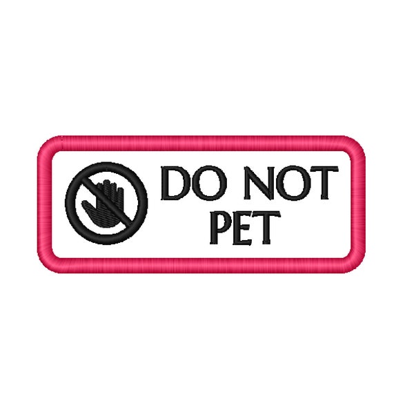 Working Dog Do Not Pet Patch Embroidery File - Hand Symbol -Appliqué- 2x4.8 - Satin Stitches - For Brother, Janome, Singer and More!