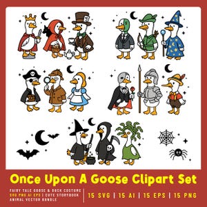 May include: A set of cartoon geese and ducks in fairy tale and storybook costumes. Characters include a king, Little Red Riding Hood, a detective, and a wizard. The image also features bats, a spider, and a web. The text reads "Once Upon A Goose Clipart Set."