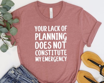 Funny Office Shirt | Workplace Humor Graphic Tee | Funny Coworker Gift for Him Her