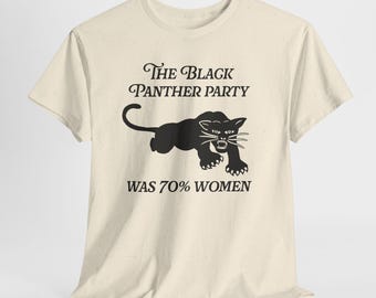Black Panther Party 70% Women Tee - Feminist Socialist Activist