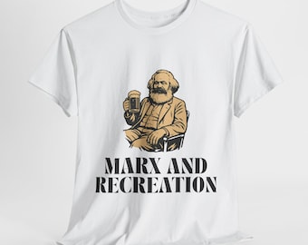 Marx and Recreation Funny Socialist Shirt: Marxist Leninist Tee