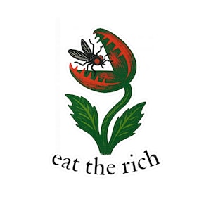 Puede incluir: Una pegatina con una planta carnívora estilizada con una mosca dentro. La planta es roja y verde, con el texto "eat the rich" en negro, con una fuente manuscrita debajo.