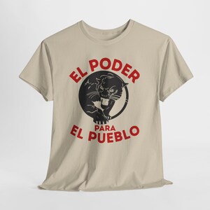 Black Panther Party for Self Defense Tee, All Power to the People Tshirt, El Poder Para El Pueblo Shirt Sand