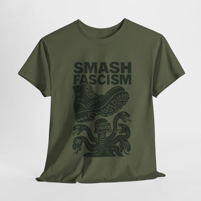 Smash Fascism Shirt, Anti Trump Shirt, Anti-Fascism Top, Resist Tee, Abolish ICE Shirt, Anti Racist Tee, F*ck Donald Trump Tee, Progressive Military Green