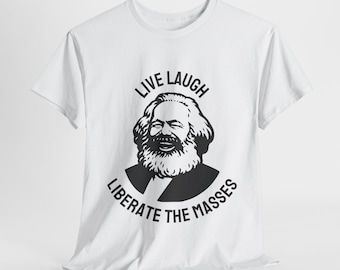 Karl Marx 'Liberate the Masses' Shirt: Funny Socialist Tee