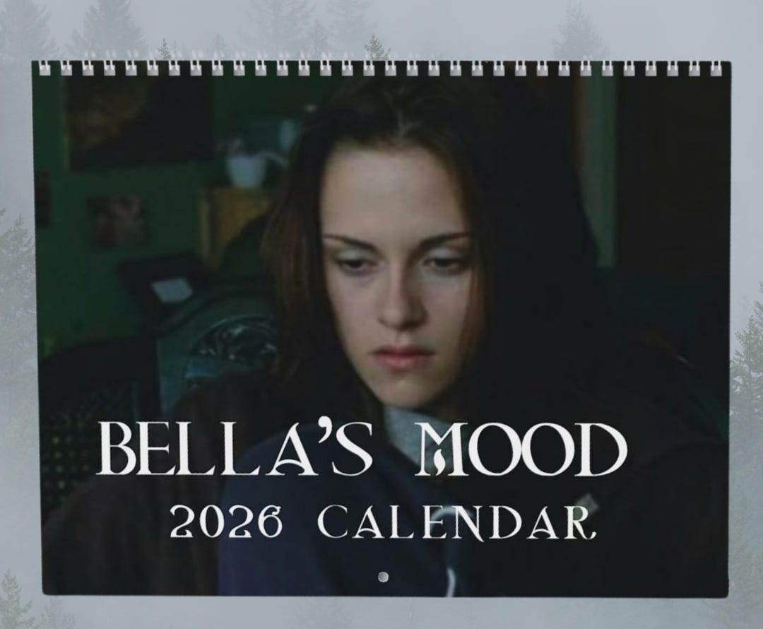 Bella's Mood Twilight 2026 Calendar Hoa Hoa Hoa Twilight Memes Twilight