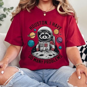 Houston I Have So Many Problems Shirt, Raccoon In Space Shirt, Retro 90s Graphic Shirt, Funny Galaxy Graphic Shirt, Womens Meme Graphic Tees