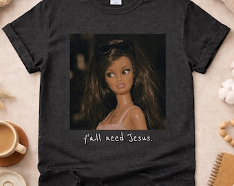 Y'All Need Jesus Funny Doll T-Shirt, Viral Meme Graphic Tee, Disgusted Doll Shirt, TikTok Trend Shirt, Gen Z Humor Gift, Funny Graphic Tee