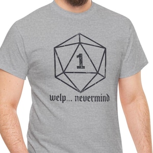 Camiseta D20 Nat 1 Bueno, no importa, camiseta divertida para jugadores de juegos de rol de mesa.
