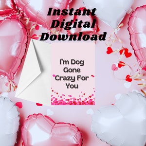 Linda tarjeta de San Valentín Soy un perro que se volvió loco por ti