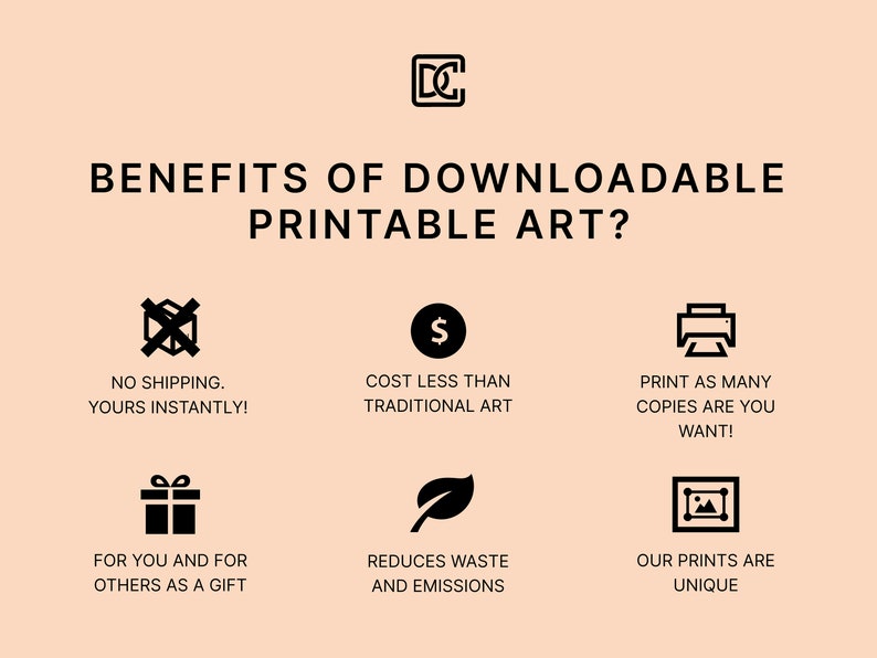 May include: A graphic with the text "BENEFITS OF DOWNLOADABLE PRINTABLE ART?" and six icons representing the benefits of buying printable art. The icons include a no shipping sign, a dollar sign, a printer, a gift box, a leaf, and a picture frame.
