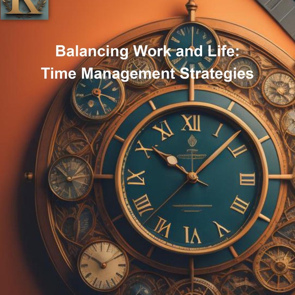 E-Book - Balancing Work and Life_Time Management Strategies