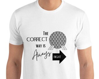 Epcot Correct Way Right Unisex Disneyworld Shirt