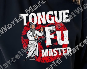 Tongue Fu Master Dirty Sarcasm NSW Png, Men's Funny Adult Humor Png, Meme Adult Humor Png, Digital file