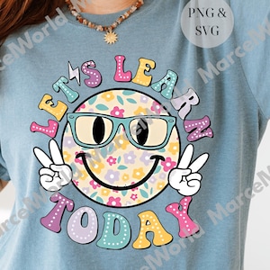 Let&#39;s Learn Today Teacher PNG, Teacher Shirt, Gift for Teacher Appreciation Gift, First Day of School Teacher Sweatshirt, Digital file