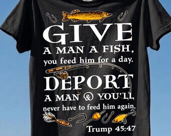 Deport A Man Trump 45:47 PNG, Outdoor Nature Fishing Digital Download