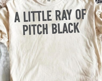 A Little Ray Of Pitch Black PNG, Dark Humor Digital Download, Instant Download
