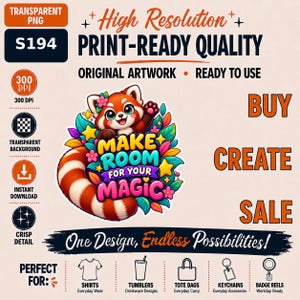 May include: A digital graphic featuring a cartoon red panda surrounded by colorful leaves and stars, with the text "MAKE ROOM FOR YOUR MAGIC" in bold, multi-colored lettering. The design includes various icons and text labels like "S194".