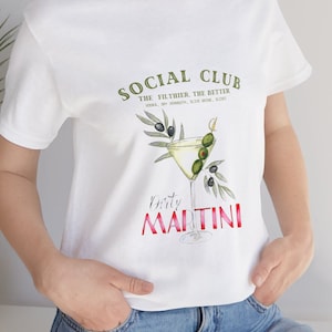 DIRTY MARTINI SHIRT! Retro Cocktail Shirt, Dirty Martini Lover, Social Club t-shirt, Funny Drinking Shirt, Unisex T-Shirt, Vintage Shirt