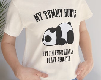 My Tummy Hurts T-shirt, Tummy Ache T-shirt, Meme T-Shirt, Unisex T-Shirt, Funny T-shirt, Gift For Her