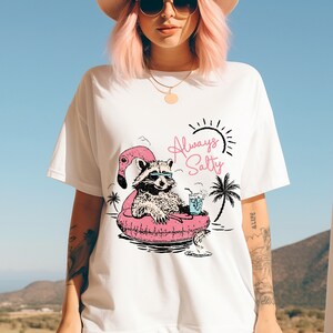 Always Salty Shirt, Feral Girl Summer Raccoon Shirt, Funny Meme Raccoon Shirt, Cowgirl Tee, Funny Tee, Vacation Tee, Possum Shirt, Beach Tee