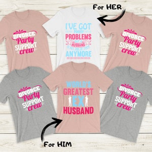 Custom Divorced Party Shirts, Divorced Shirt, Divorced Celebration T-shirts, Funny Divorce Shirt, Newly Divorced Shirts, BreakUp T-shirts