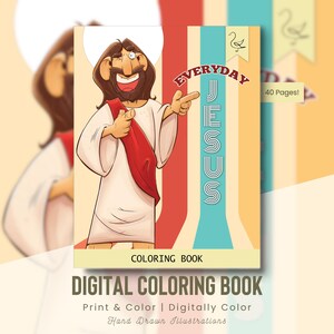 Everyday Jesus Coloring Book, 40 Hand Drawn Printable Coloring Pages, Fun Bible Lessons for Kids, Sunday School, Jesus, Bible Studies (G133)