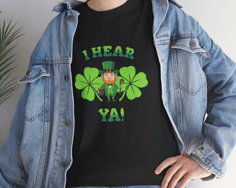 I Hear Yeah Leprechaun Tee | St. Patrick's Day Irish Shamrock Shirt