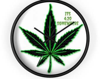 Its 420 Somewhere Weed Leaf Wall Clock