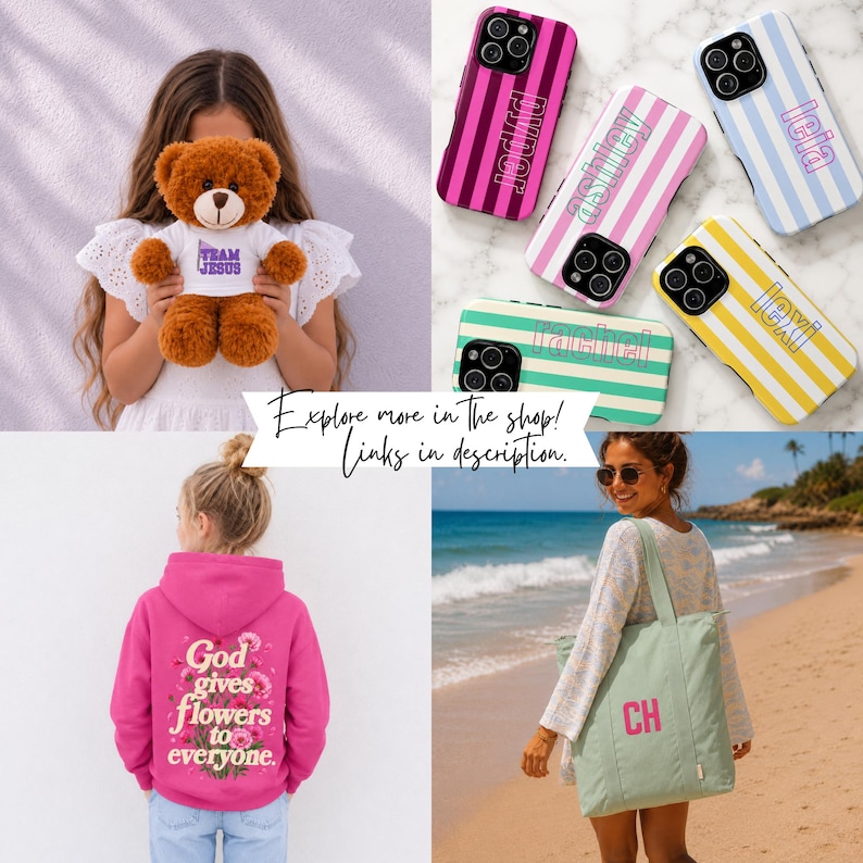 May include: A collage featuring a brown teddy bear in a Team Jesus shirt, five striped phone cases with names, a pink hoodie with floral text reading God gives flowers to everyone, and a light green tote bag with the monogram CH.