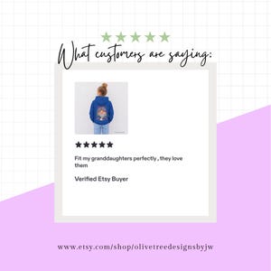 May include: A customer review graphic featuring five green stars and the text What customers are saying. It includes a small image of a blue hoodie with a graphic on the back, five black stars, the text Fit my granddaughters perfectly, they love them, Verified Etsy Buyer, and the URL www.etsy.com/shop/olivetreedesignsbyjw.