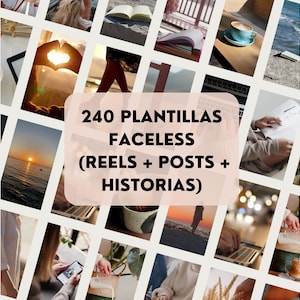 Puede incluir: Una colección digital de 240 plantillas faceless para reels, posts e historias, presentada como un collage de imágenes de estilo de vida que incluyen atardeceres, café, libros y uso de portátiles, con el texto 240 PLANTILLAS FACELESS (REELS + POSTS + HISTORIAS).