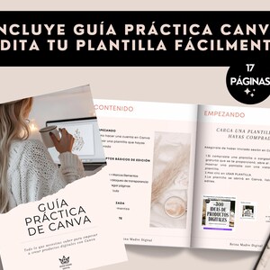 May include: A guide titled "GU&Iacute;A PR&Aacute;CTICA DE CANVA" with the text "Todo lo que necesitas saber para empezar a crear productos digitales con Canva." The guide is open to a page with the text "EMPEZANDO" and "CARGA UNA PLANTILLA QUE HAYAS COMPRADO."