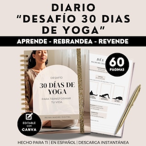 Puede incluir: Un diario de desafío de yoga de 60 páginas con encuadernación en espiral y portada beige con el texto 'DESAFÍO 30 DÍAS DE YOGA'. Incluye páginas interiores con ilustraciones de posturas de yoga y un bolígrafo dorado. Editable con Canva.