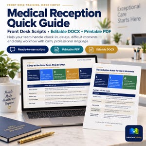 May include: A Medical Reception Quick Guide featuring front desk scripts in editable DOCX and printable PDF formats. The guide includes a step-by-step daily workflow, the three golden rules for hard moments, and suggested responses for patient interactions.