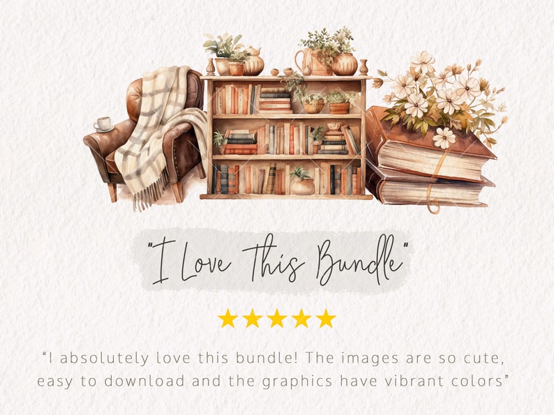 May include: A watercolor illustration of a cozy living room scene with a bookshelf filled with books, a comfy armchair with a blanket, and a stack of books with flowers on top. The text "I Love This Bundle" is written below the image.