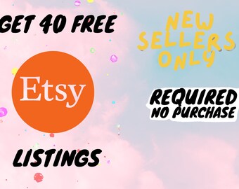 Launch Your Business - Claim 40 Free Etsy Listings When Opening New Store, No Cost - Aspiring Seller Gift