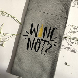 Serviette mit Spruch für Besteck Wine Not