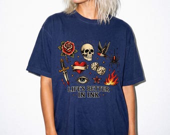 Life's Better In Ink Comfort Colors 1717 Shirt – Vintage Tattoo Flash Graphic Tee for Tattoo Lovers