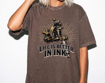 Life Is Better In Ink Comfort Colors 1717 Shirt – Vintage Tattoo Machine Graphic Tee for Tattoo Lovers