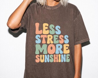 Less Stress More Sunshine Comfort Colors® Shirt – Retro Positive Graphic Tee for Women, Vintage Summer T-Shirt
