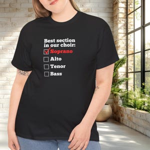 Soprano Best Section Music Tee Unisex Cotton Tshirt for Singers and Choir Enthusiasts Singer Shirt Choir Collection Friend Gift A Capella