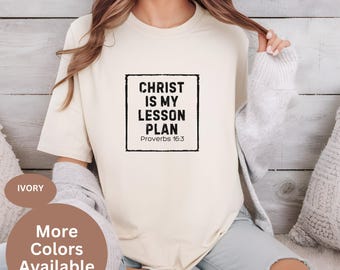 Cristo è il mio piano di lezione T-shirt unisex tinta in capo, regalo per signore e signora, maglietta per educatore, insegnante cristiano, maglietta comoda per insegnante di scuola