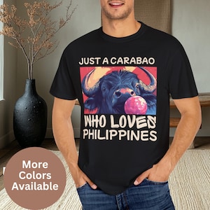 Carabao Lover Philippines T-shirt, Pinoy Tee, Gift for Him or Her, Unisex Shirt, Filipino Pride Tee, Philippines Heritage Shirt, Philippine