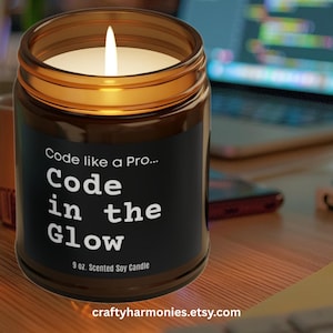 IT Pro Code in the Glow Candle, Scented Soy 4oz 9oz, Programmer Coder Desk Decor, Birthday Gift for Software Developer, Tech Appreciation