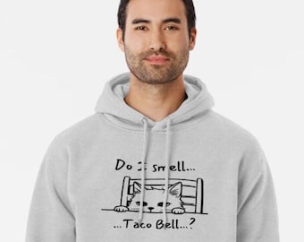 Do I Smell Taco Bell Hoodie: Funny Cat Meme Sweatshirt for Fast Food Fans