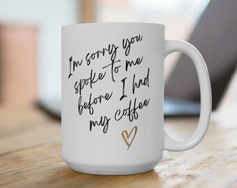 Taza de café divertida, 15 oz, cerámica / cita de café divertida, taza de café divertida, refranes de café