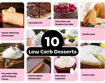 10 Low Carb Desserts Recipes - Guilt-Free and taste like Heaven!