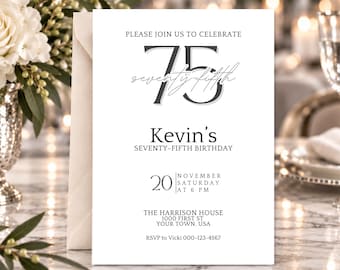 May include: A white rectangular birthday invitation card featuring the text PLEASE JOIN US TO CELEBRATE 75 seventy-fifth Kevin's SEVENTY-FIFTH BIRTHDAY 20 NOVEMBER SATURDAY AT 6 PM THE HARRISON HOUSE 1000 FIRST ST YOUR TOWN, USA RSVP to Vicki 000-123-4567.